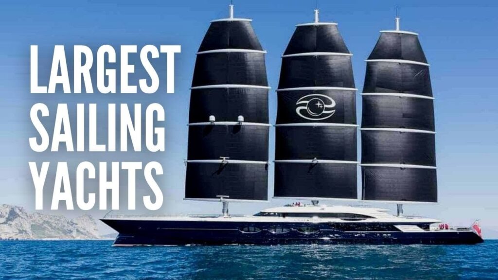 Largest Sailing Yachts In The World