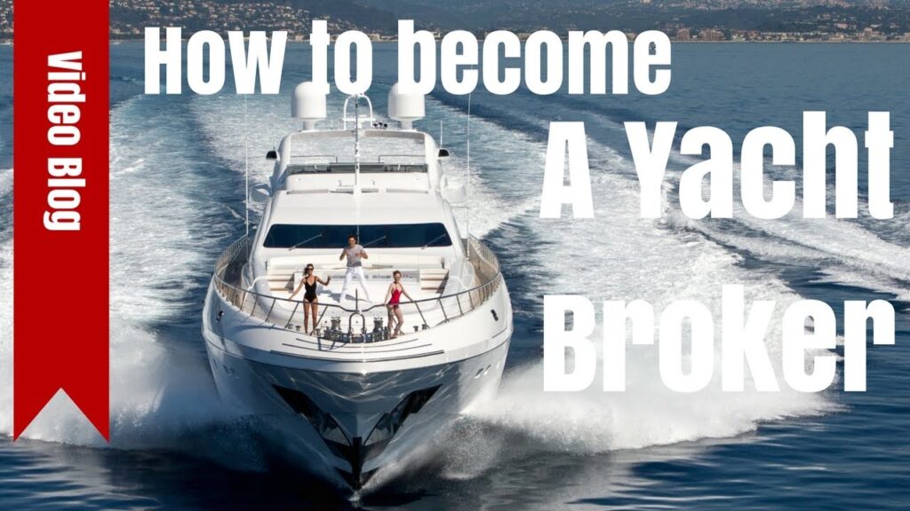 How To Become A Yacht Broker